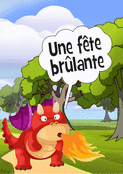 Un dragon enflamm&eacute; pour ta f&ecirc;te &eacute;nergique
